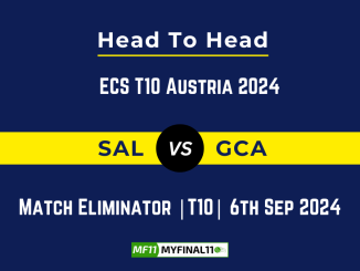 SAL vs GCA Player Battle, Head to Head Team Stats, Team Record - ECS T10 Austria 2024