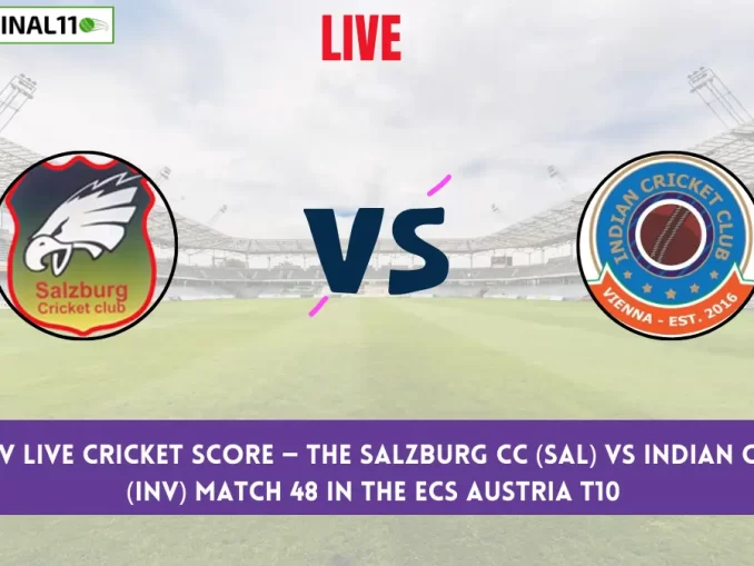 SAL vs INV Live Cricket Score — The Salzburg CC (SAL) vs Indian CC Vienna (INV) Match 48 in the ECS Austria T10