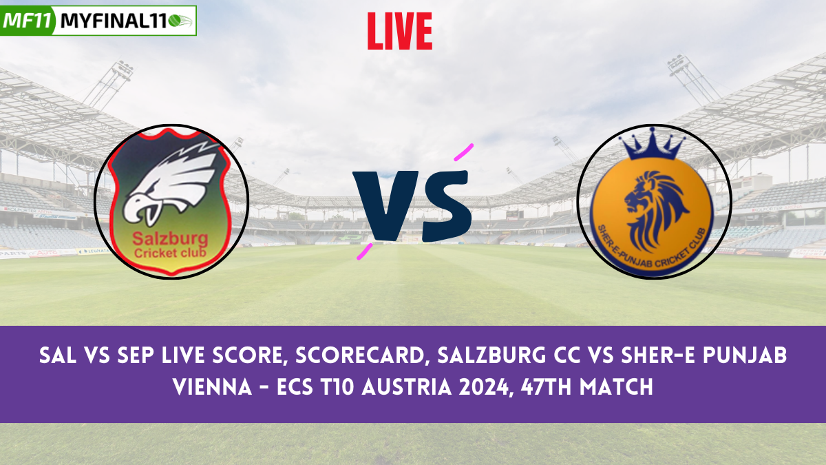 SAL vs SEP Live Score: Scorecard, Ball by Ball Commentary - Match 47, ECS T10 Austria 2024