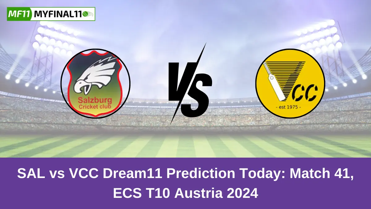 SAL vs VCC Dream11 Prediction Today: Match 41 Pitch Report, and Player Stats | ECS T10 Austria 2024