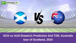 SCO vs AUS Dream11 Prediction 2nd T20I, Australia tour of Scotland, 2024