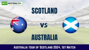 SCO vs AUS Dream11 Match Details, Australia tour of Scotland