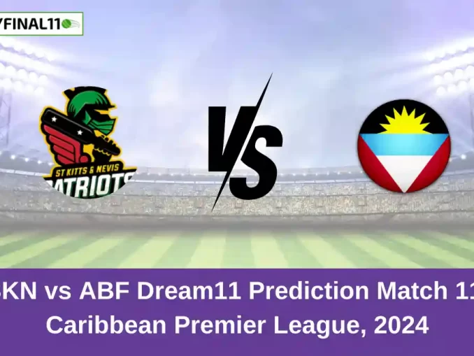 SKN vs ABF Dream11 Prediction Match 11, Republic Bank CPL T20