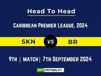 SKN vs BR Player Battle, Head to Head Team Stats, Player Record: Republic Bank CPL T20 2024- 9th Match