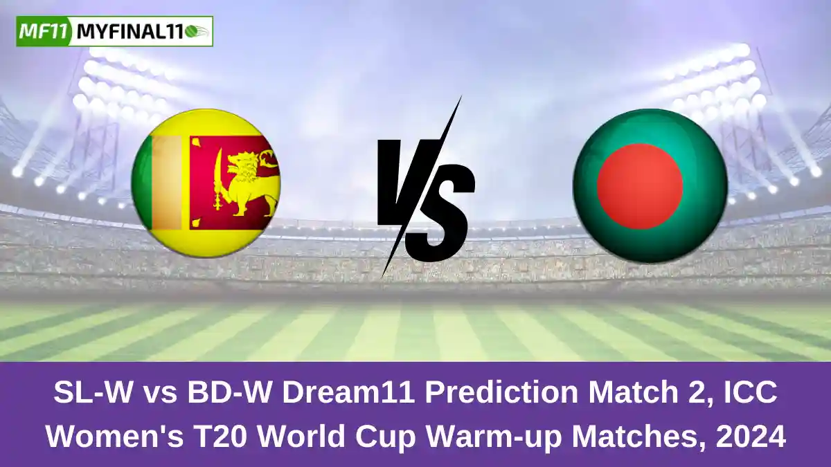 SL-W vs BD-W Dream11 Prediction Match 2, ICC Women's T20 World Cup Warm-up Matches, 2024