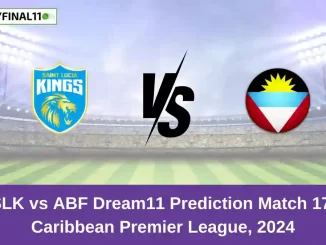 SLK vs ABF Dream11 Prediction Match 17, Caribbean Premier League, 2024