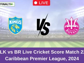 SLK vs BR Live Cricket Score Match 22, Caribbean Premier League, 2024