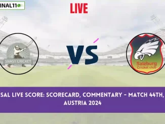 SNA vs SAL Live Score: Scorecard, Ball by Ball Commentary - Match 44, ECS T10 Austria 2024