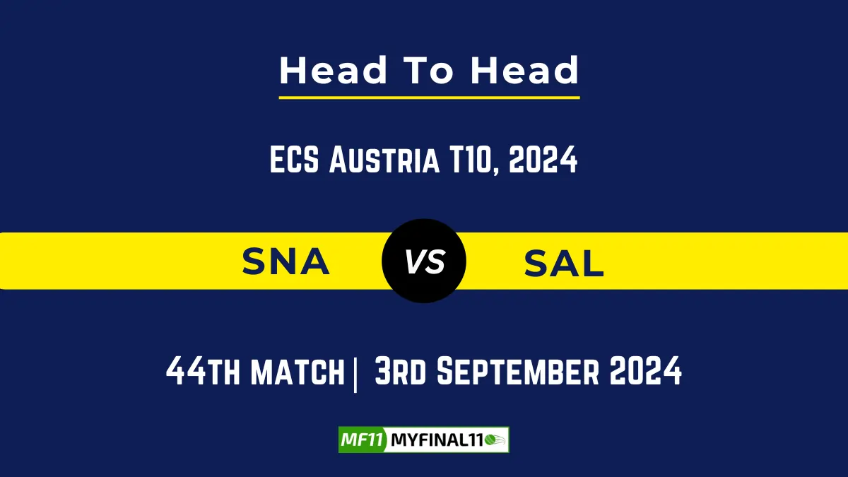 SNA vs SAL Player Battle, Head to Head Team Stats, Player Record: ECS T10 Austria - Match 44