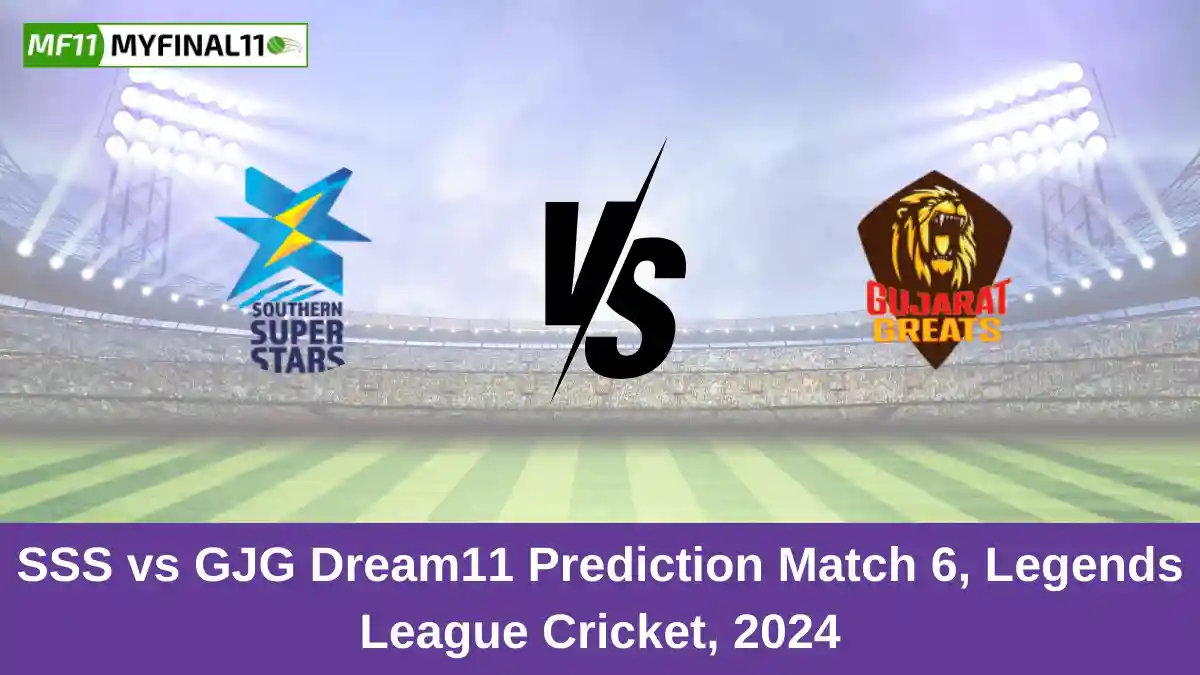 SSS vs GJG Dream11 Prediction Match 6, Legends League Cricket, 2024