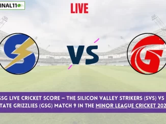 SVS vs GSG Live Cricket Score — The Silicon Valley Strikers (SVS) vs Golden State Grizzlies (GSG) Match 9 in the Minor League Cricket