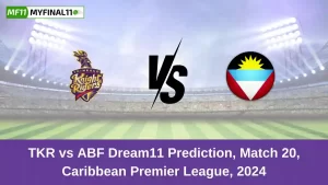 TKR vs ABF Dream11 Prediction Today: Match 20 Pitch Report, and Key Player | Caribbean Premier League 2024