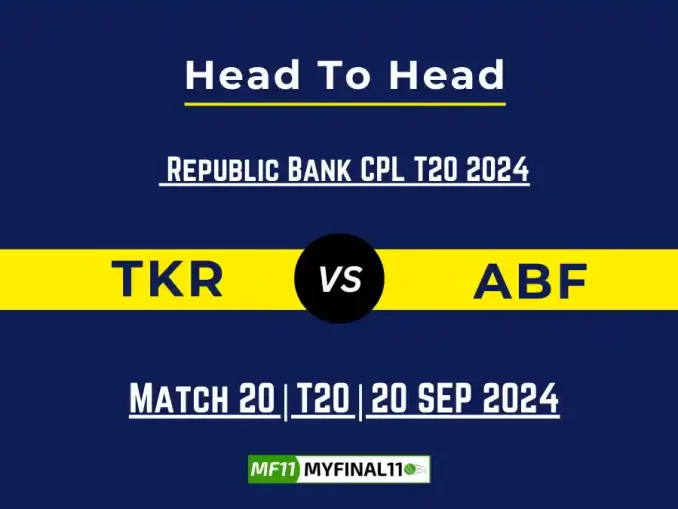 TKR vs ABF Player Battle, Head to Head Team Stats, Player Record