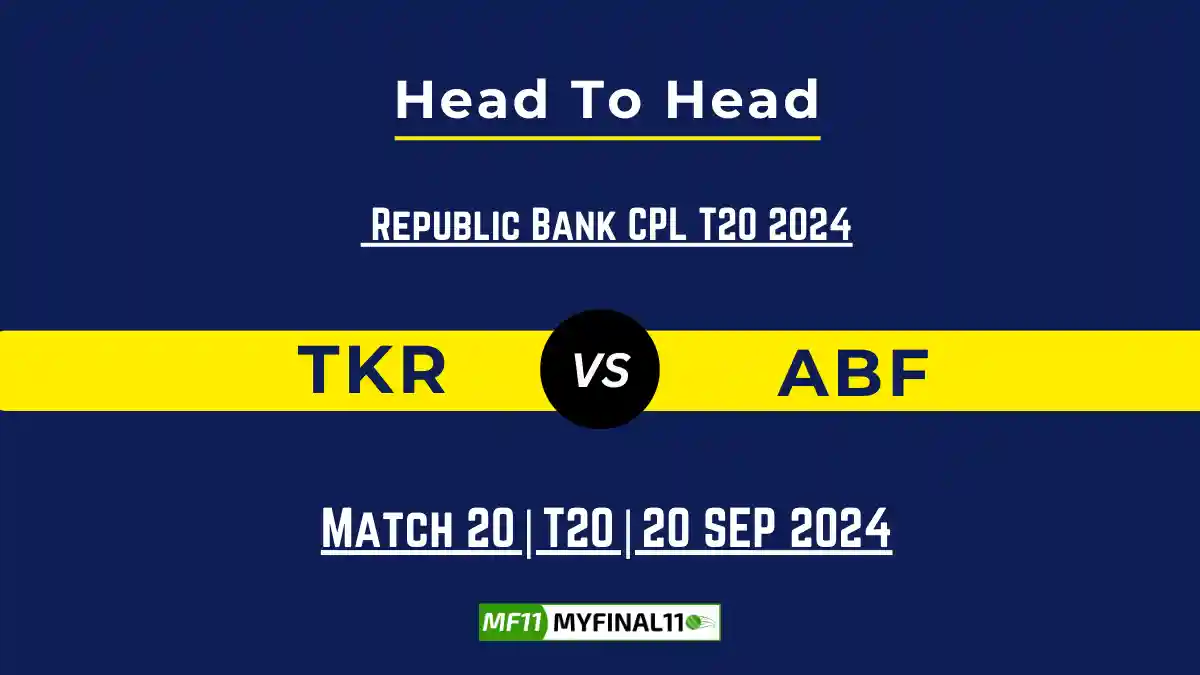 TKR vs ABF Player Battle, Head to Head Team Stats, Player Record