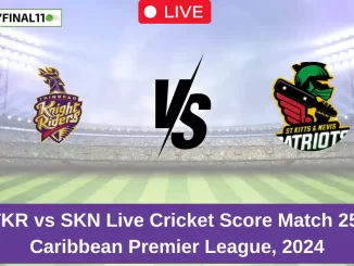 TKR vs SKN Live Cricket Score Match 25, Caribbean Premier League, 2024 (1)