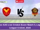 TOH vs GJG Live Cricket Score Match 3, Legends League Cricket, 2024