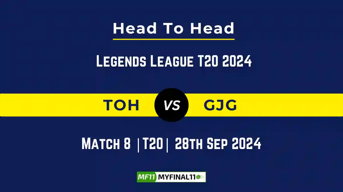 TOH vs GJG Player Battle, Head to Head Team Stats, Team Record - Legends League T20 2024