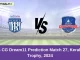 TR vs CG Dream11 Prediction Match 27, Kerala T20 Trophy, 2024