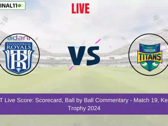 TR vs TT Live Score: Scorecard, Ball by Ball Commentary - Match 19, Kerala T20 Trophy 2024