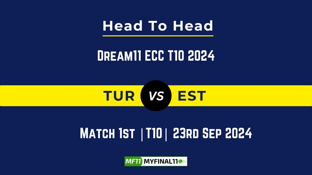 TUR vs EST Player Battle, Head to Head Team Stats, Team Record - Dream11 ECC T10 2024