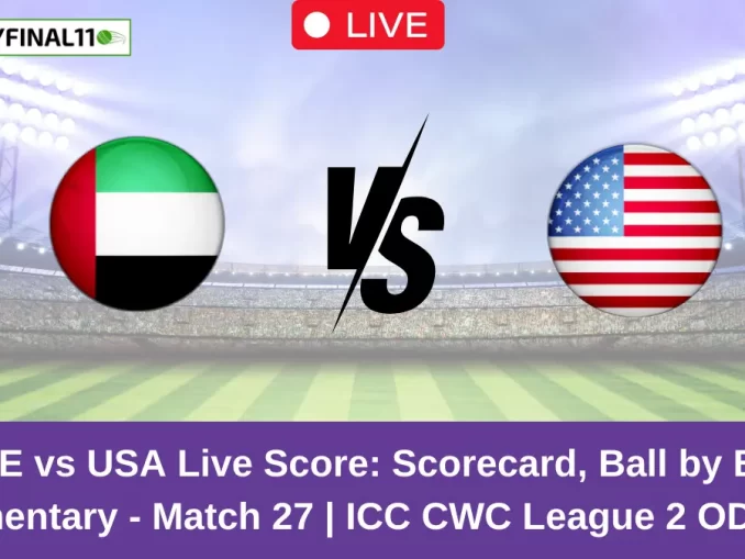 UAE vs USA Live Score: Scorecard, Ball by Ball Commentary - Match 27, ICC CWC League 2 ODI 2024