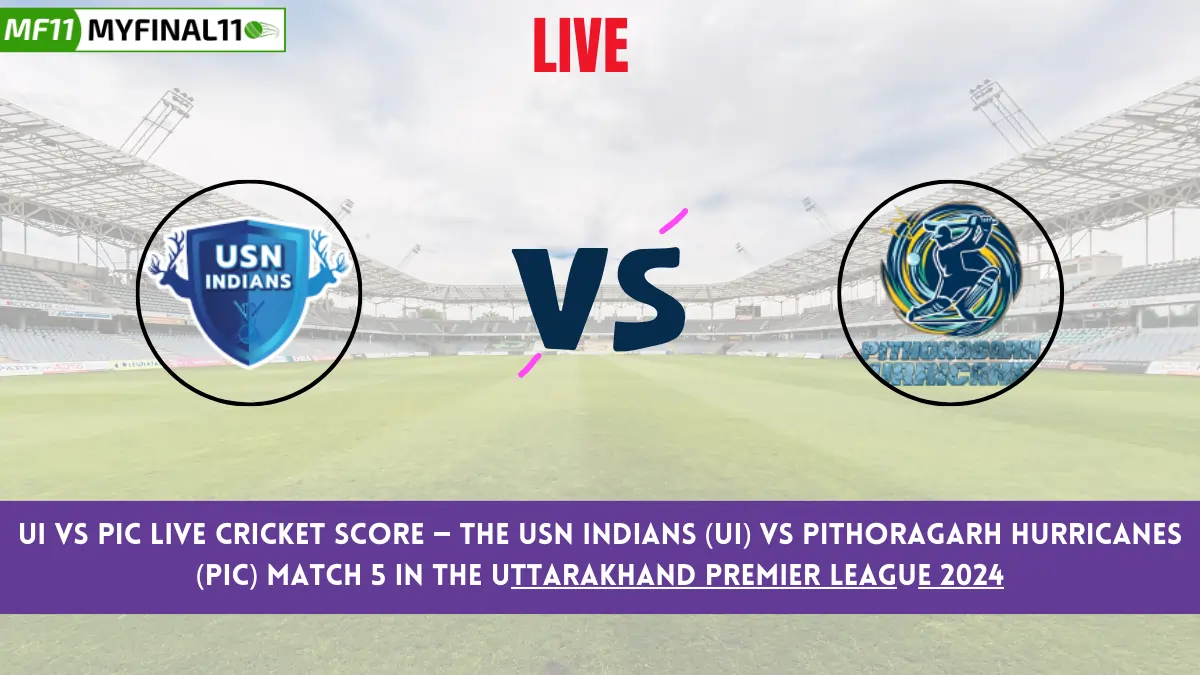 UI vs PIC Live Cricket Score — The USN Indians (UI) vs Pithoragarh Hurricanes (PIC) Match 5 in the Uttarakhand Premier League 2024