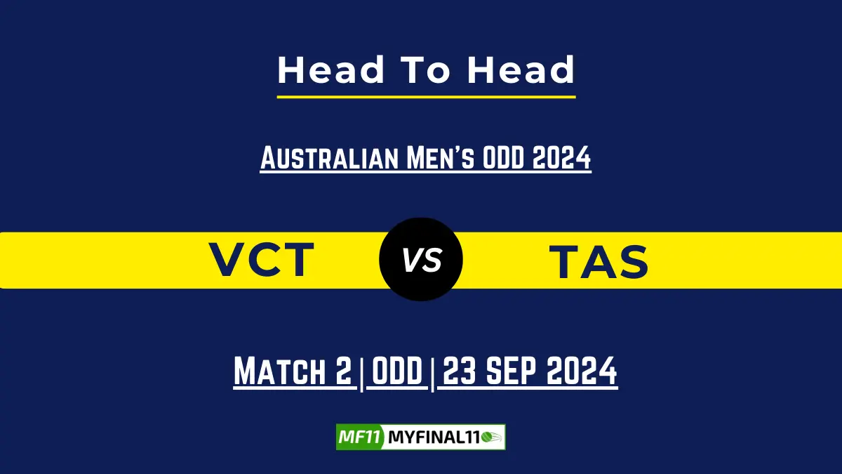 VCT vs TAS Player Battle, Head to Head Team Stats, Team Record - Australian Men’s ODD 2024