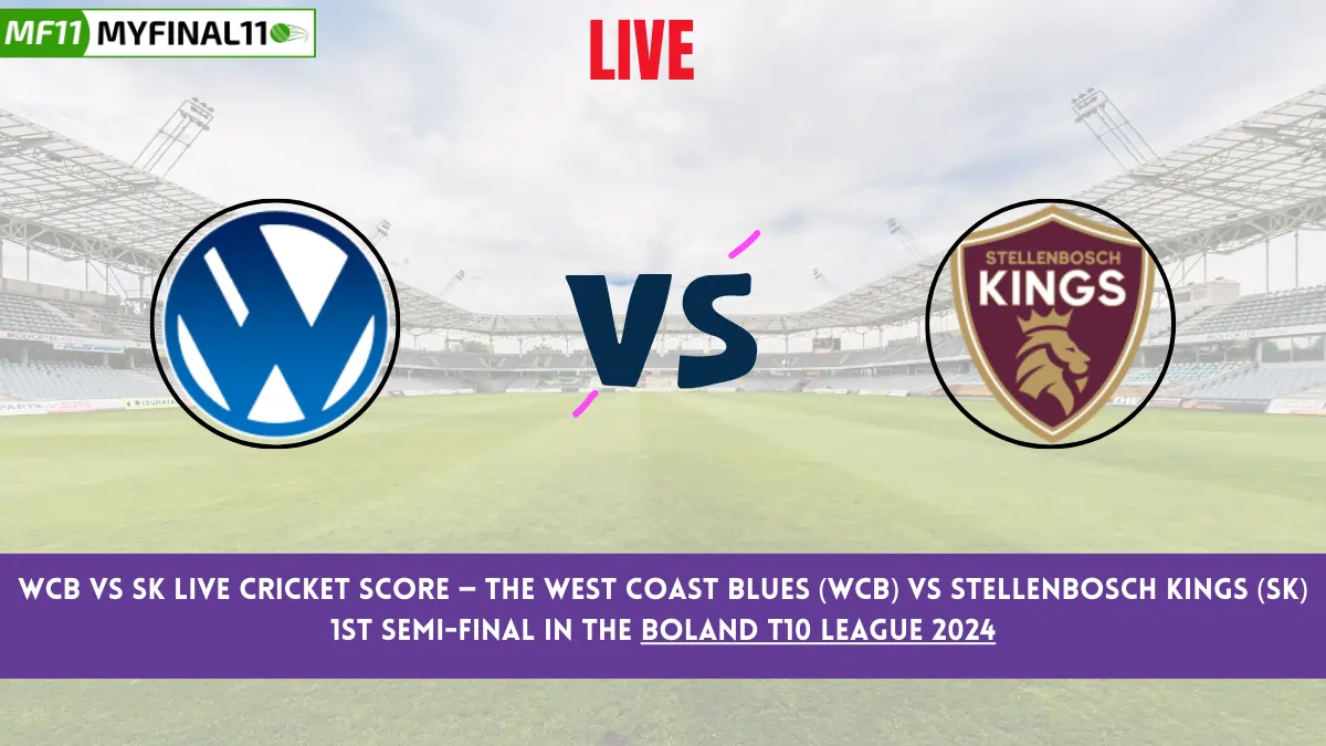 WCB vs SK Live Cricket Score — The West Coast Blues (WCB) vs Stellenbosch Kings (SK) 1st Semi-Final in the Boland T10 League 2024