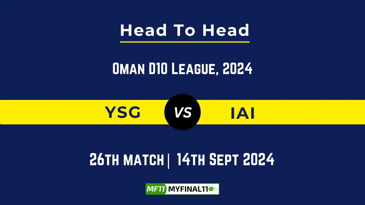 YSG vs IAI Player Battle, Head to Head Team Stats, Player Record: Oman D10 League- Match 26