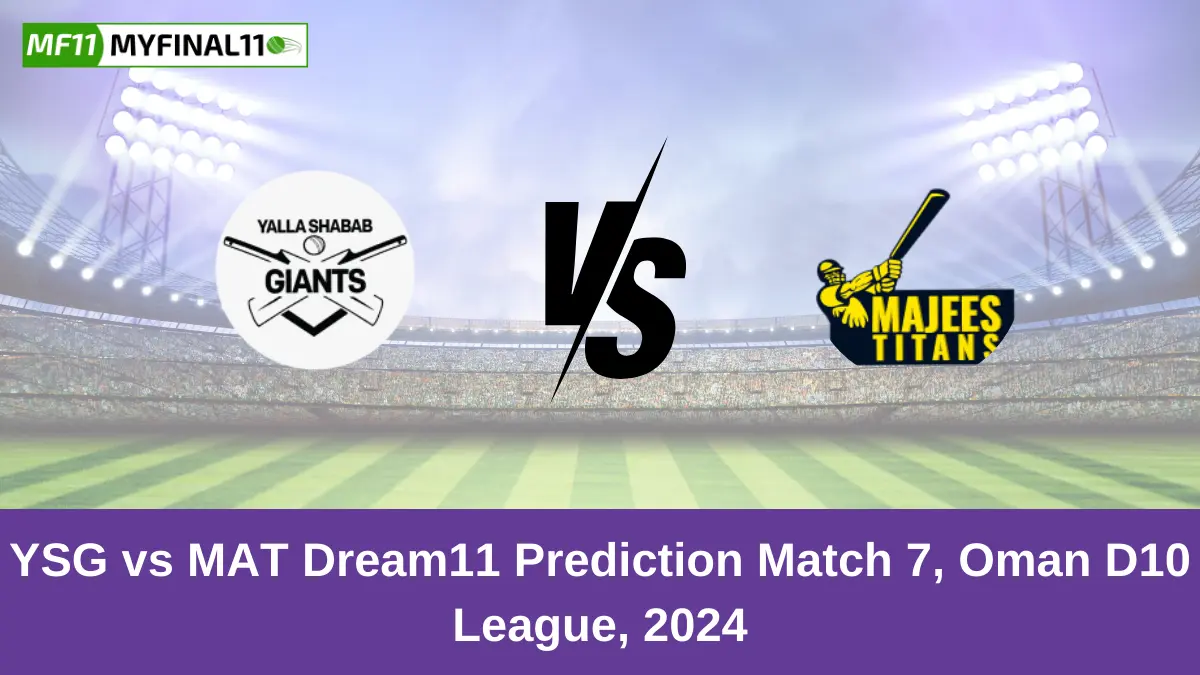 YSG vs MAT Dream11 Prediction Match 7, Oman D10 League, 2024