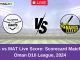 YSG vs MAT Live Score Scorecard Match 23, Oman D10 League, 2024