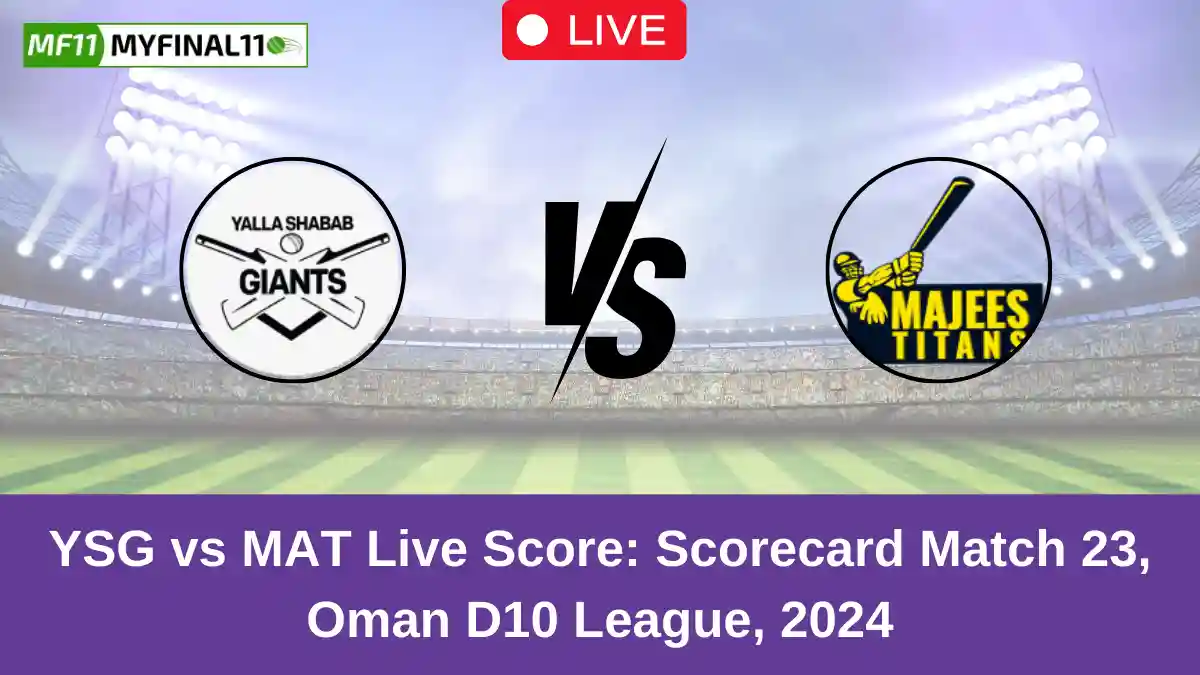 YSG vs MAT Live Score Scorecard Match 23, Oman D10 League, 2024