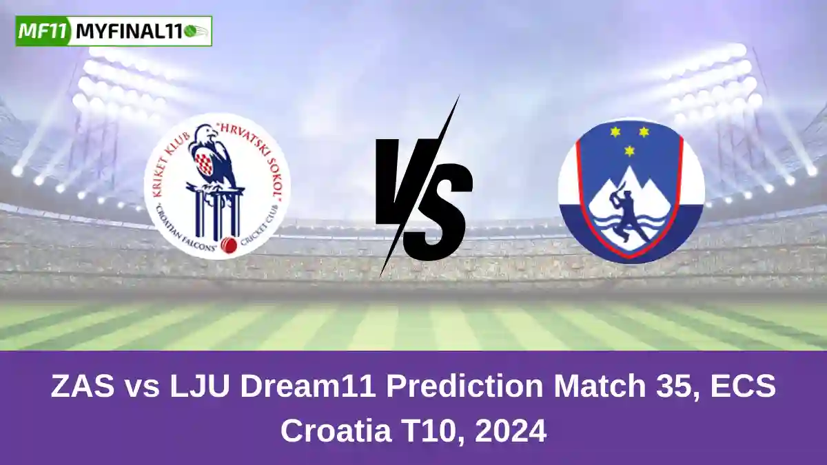 ZAS vs LJU Dream11 Prediction Match 35, ECS Croatia T10, 2024