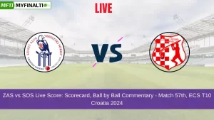 ZAS vs SOS Live Score: Scorecard, Ball by Ball Commentary – Match 57, ECS T10 Croatia 2024