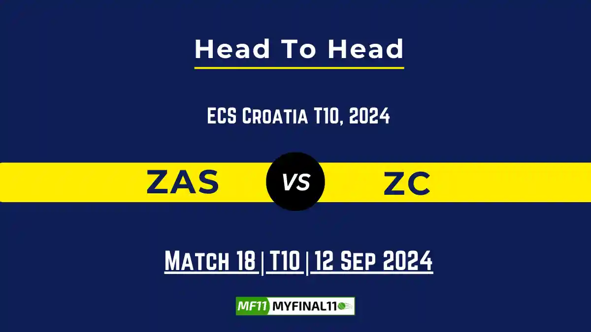 ZAS vs ZC Player Battle, Head to Head Team Stats, Player Record, ECS T10 Croatia 2024