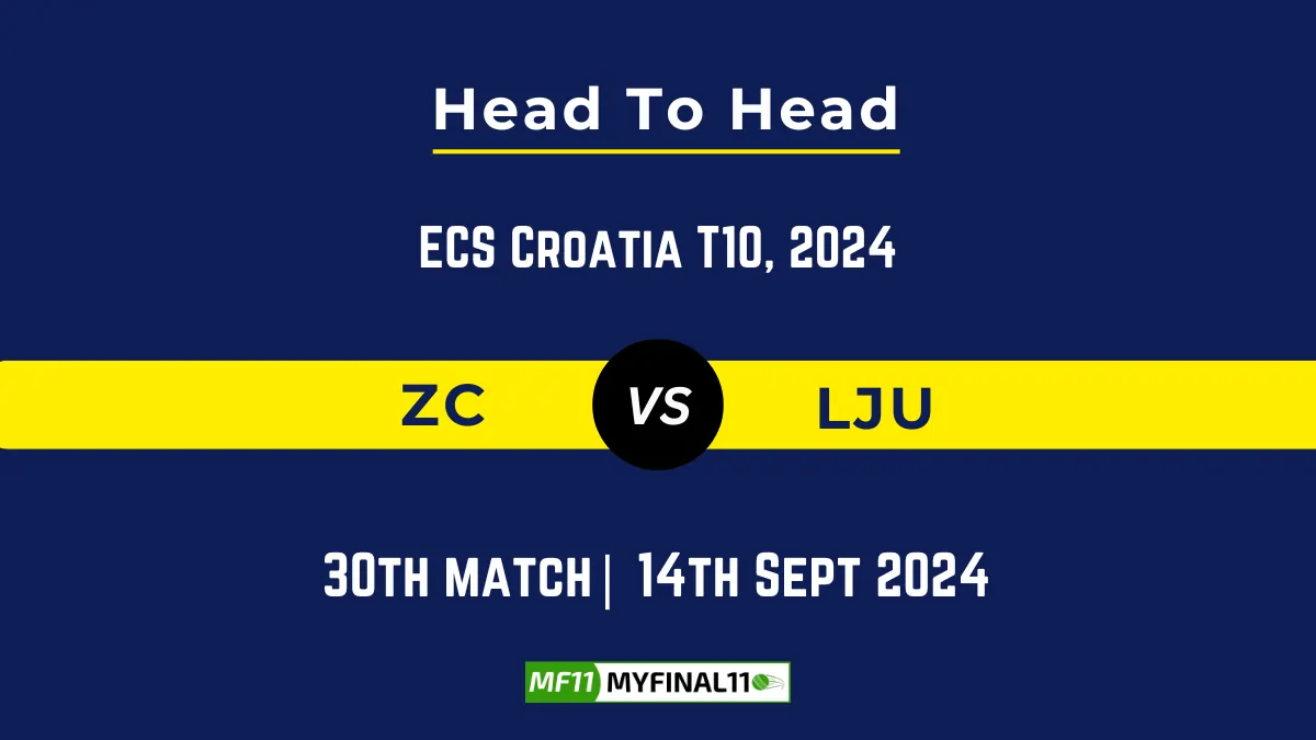 ZC vs LJU Player Battle, Head to Head Team Stats, Player Record: ECS Croatia T10, 2024- 30th Match