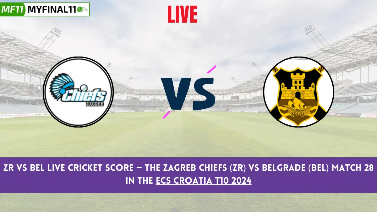 ZR vs BEL Live Cricket Score — The Zagreb Chiefs (ZR) vs Belgrade (BEL) Match 28 in the ECS Croatia T10 2024