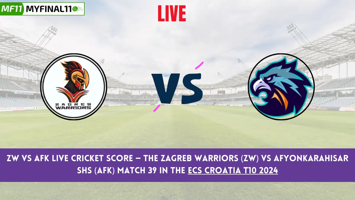 ZW vs AFK Live Cricket Score — The Zagreb Warriors (ZW) vs Afyonkarahisar SHS (AFK) Match 39 in the ECS Croatia T10 2024