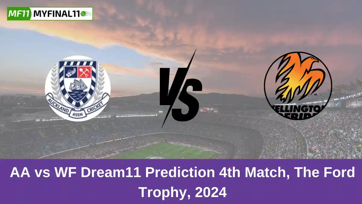 AA vs WF Dream11 Prediction 4th Match, The Ford Trophy, 2024