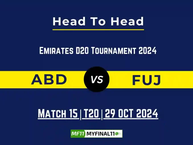 ABD vs FUJ Player Battle, Head to Head Team Stats, Player Record