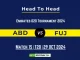 ABD vs FUJ Player Battle, Head to Head Team Stats, Player Record