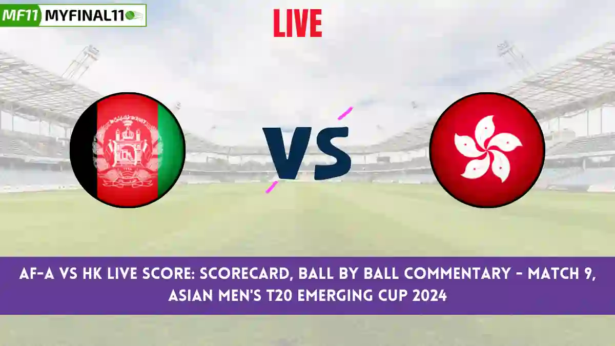 AF-A vs HK Live Score: Scorecard, Ball by Ball Commentary - Match 9, Asian Men's T20 Emerging Cup 2024