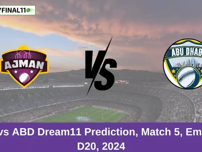 AJM vs ABD Dream11 Prediction, Match 5, Emirates D20, 2024