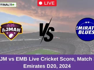 AJM vs EMB Live Cricket Score, Match 3, Emirates D20, 2024