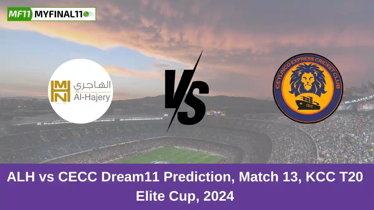 ALH vs CECC Dream11 Prediction, Match 13, KCC T20 Elite Cup, 2024