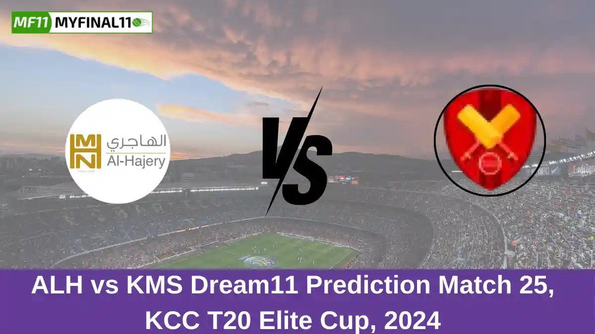 ALH vs KMS Dream11 Prediction Match 25, KCC T20 Elite Cup, 2024