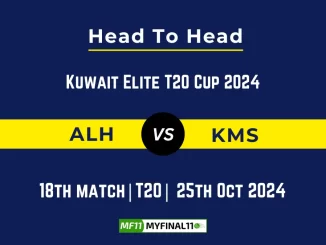 ALH vs KMS Player Battle, Head to Head Team Stats, Player Record Kuwait Elite T20 Cup 2024