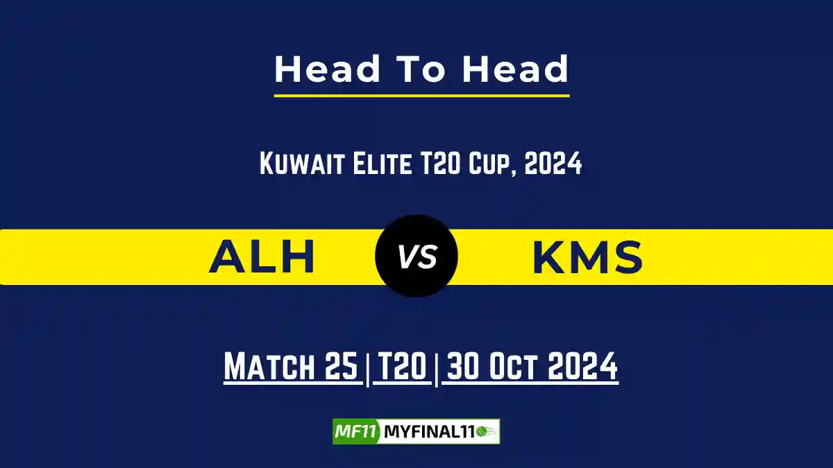 ALH vs KMS Player Battle, Head to Head Team Stats, Player Record