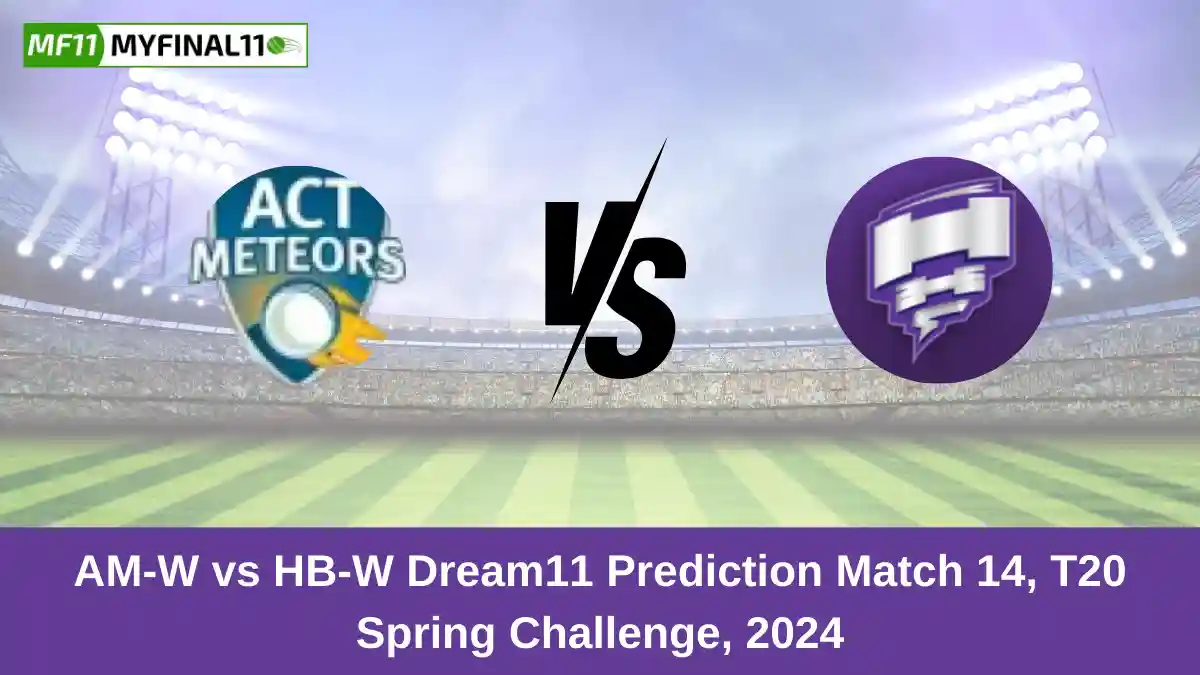 AM-W vs HB-W Dream11 Prediction Match 14, T20 Spring Challenge, 2024