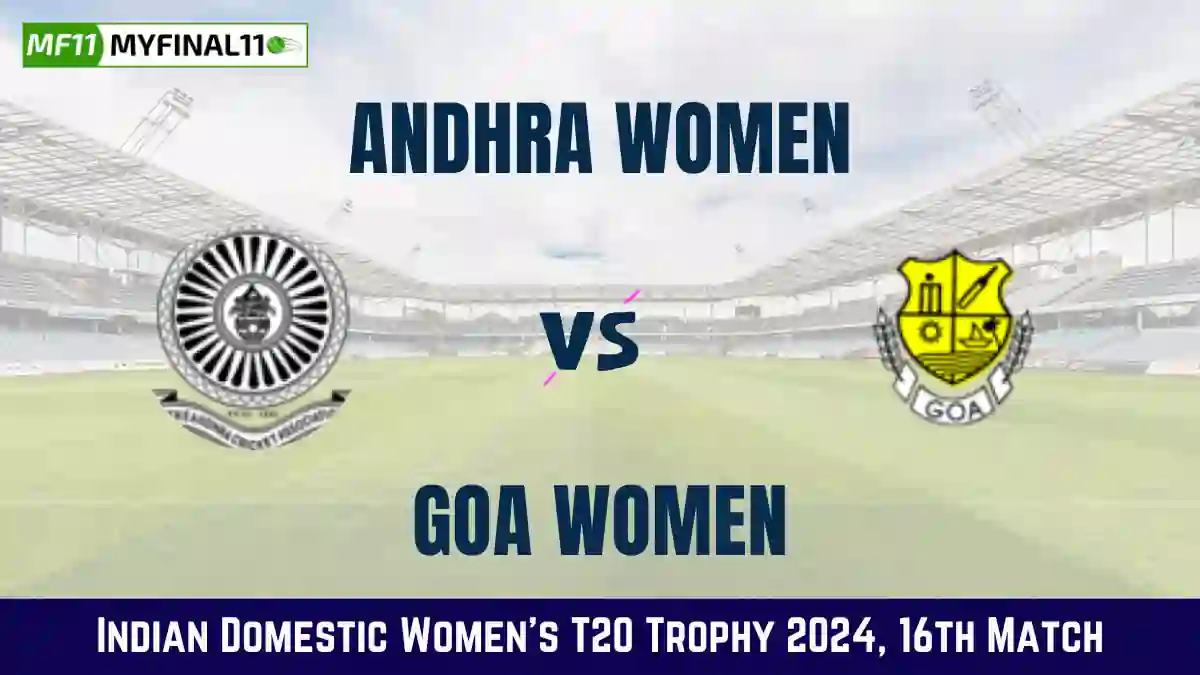 AND-W vs GOA-W Dream11 Prediction Today: Match 16 Pitch Report, and Key Player | Indian Domestic Women's T20 Trophy 2024